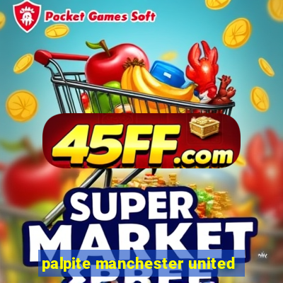 palpite manchester united